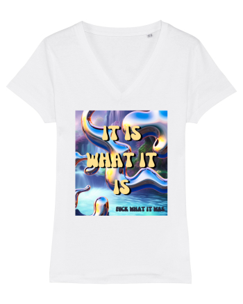IT IS WHAT IT IS White