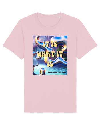 IT IS WHAT IT IS Cotton Pink