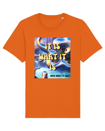 IT IS WHAT IT IS Bright Orange