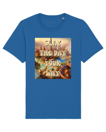 SLAY THE DAY YOUR WAY Royal Blue