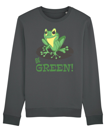 Be Green! Anthracite
