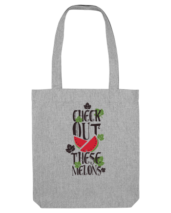 Check Out These Melons Heather Grey