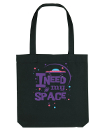 I Need My Space Sacoșă textilă