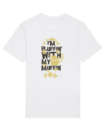 I'm Bluffin' With My Muffin White