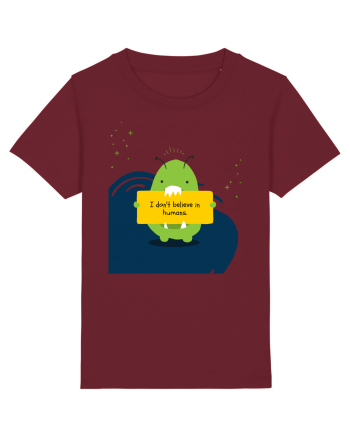 I DON'T BELIEVE IN HUMANS Burgundy