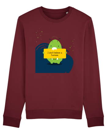 I DON'T BELIEVE IN HUMANS Burgundy