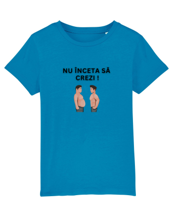 NU ÎNCETA SĂ CREZI Azur