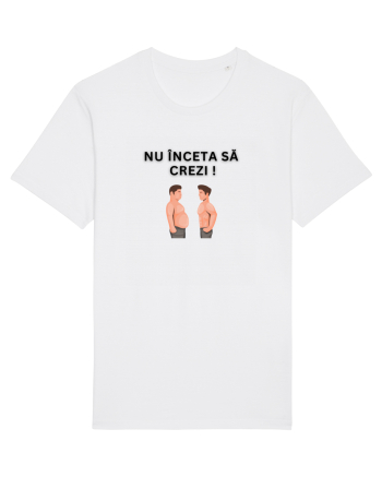 NU ÎNCETA SĂ CREZI White