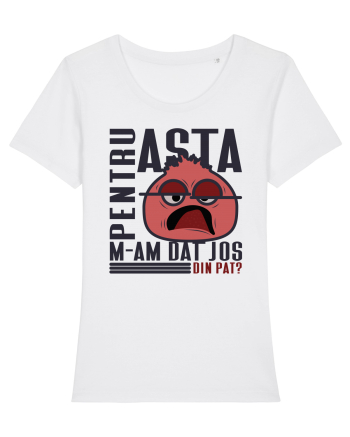 Pentru asta m-am dat jos din pat? White