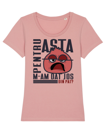 Pentru asta m-am dat jos din pat? Canyon Pink