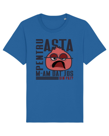 Pentru asta m-am dat jos din pat? Royal Blue