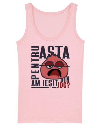 Pentru asta am ieșit din joc? Cotton Pink