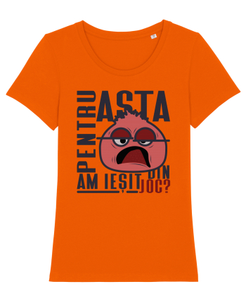 Pentru asta am ieșit din joc? Bright Orange