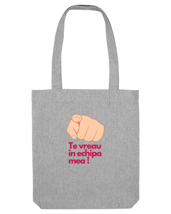 TE VREAU IN ECHIPA MEA Heather Grey