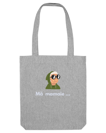 MĂ MAMAIE ... Heather Grey