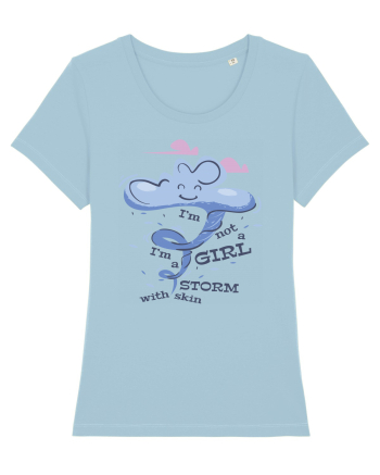 I'm Not A Girl I'm A Storm With Skin Sky Blue