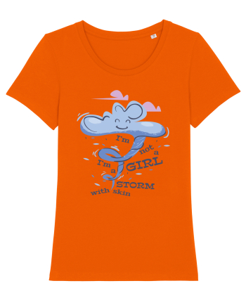 I'm Not A Girl I'm A Storm With Skin Bright Orange