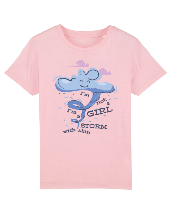 I'm Not A Girl I'm A Storm With Skin Cotton Pink