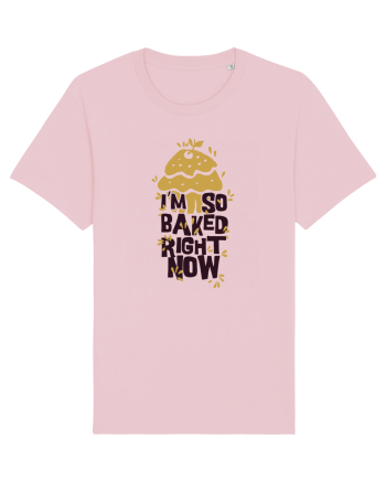 I'm So Baked Right Now Cotton Pink