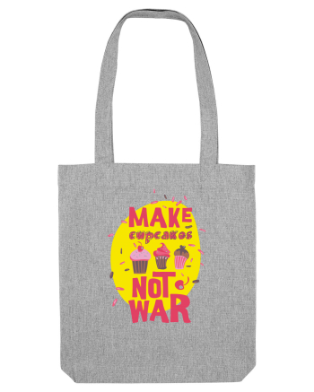 Make Cupcakes Not War Heather Grey