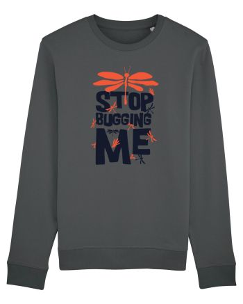Stop Bugging Me Anthracite