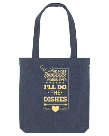 The Most Romantic Words Ever I'll Do The Dishes Midnight Blue