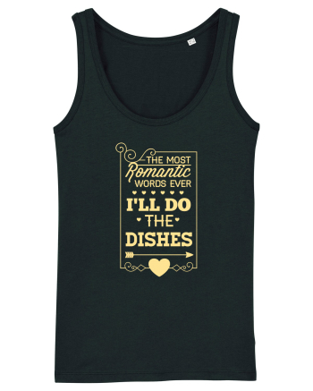 The Most Romantic Words Ever I'll Do The Dishes Black