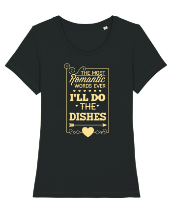 The Most Romantic Words Ever I'll Do The Dishes Black