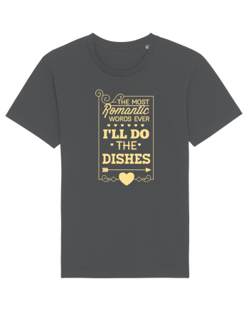 The Most Romantic Words Ever I'll Do The Dishes Anthracite