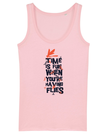Time Is Fun When You're Having Flies Cotton Pink