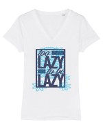 Too Lazy To Be Lazy Tricou mânecă scurtă guler V Damă Evoker