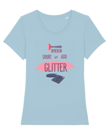 When In Doubt Just Add Glitter Sky Blue