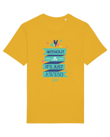Without Me Is Just Aweso Spectra Yellow