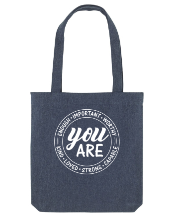 You are enough important worthy kind loved strong capable Midnight Blue