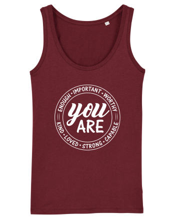 You are enough important worthy kind loved strong capable Burgundy