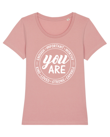 You are enough important worthy kind loved strong capable Canyon Pink