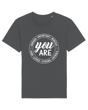 You are enough important worthy kind loved strong capable Anthracite