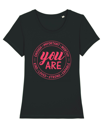 You are enough important worthy kind loved strong capable w Black