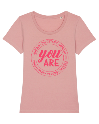 You are enough important worthy kind loved strong capable w Canyon Pink