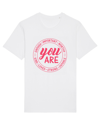 You are enough important worthy kind loved strong capable w White