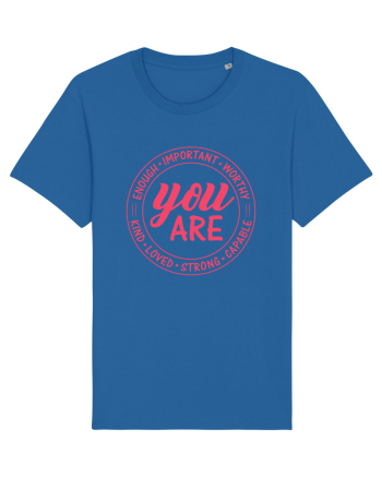 You are enough important worthy kind loved strong capable w Royal Blue