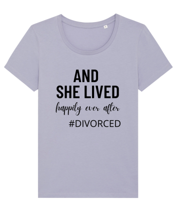 And she lived happily ever after. divorced.  Si ea a trait fericita. Divort Lavender
