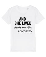 And she lived happily ever after. divorced.  Si ea a trait fericita. Divort Tricou mânecă scurtă  Copii Mini Creator