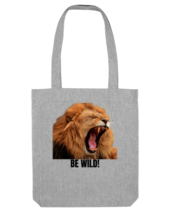 Be wild Heather Grey