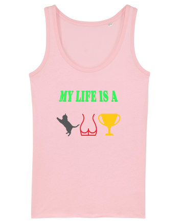 My life is a cat-ass-trophy Cotton Pink