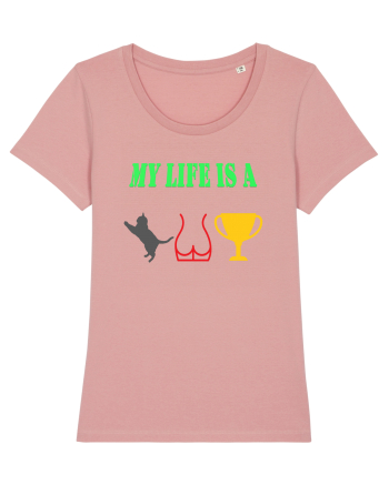 My life is a cat-ass-trophy Canyon Pink