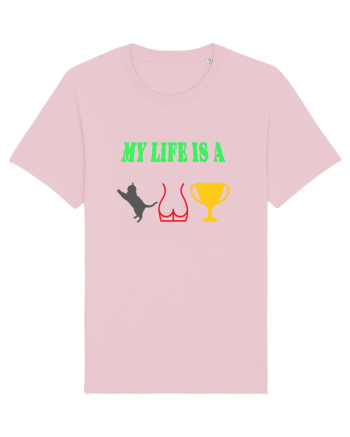 My life is a cat-ass-trophy Cotton Pink