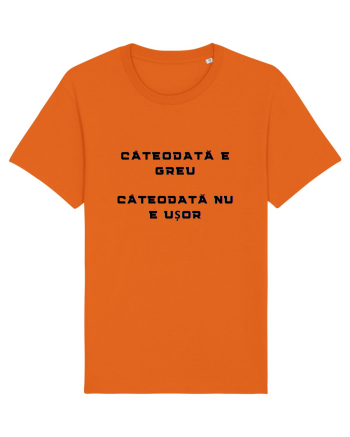 E GREU - NU E USOR Bright Orange
