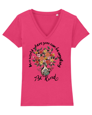 In a world where you can be anything Be Kind Raspberry