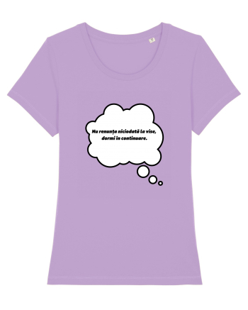 NU RENUNTA LA VISE, DORMI IN CONTINUARE Lavender Dawn